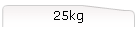 25kg